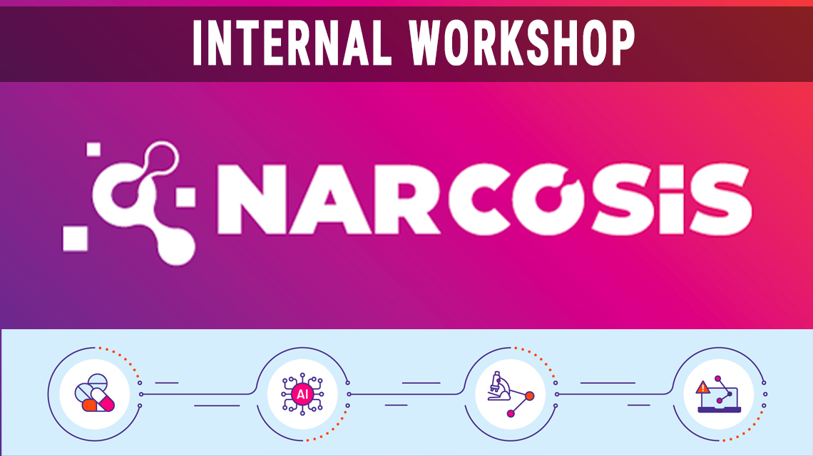 NARCOSIS Internal Workshop